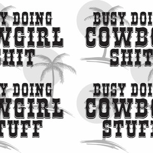 Ocupado haciendo Cowgirl / Cowboy / Stuff - 4 opciones - SVG digital y PNG para vinilo