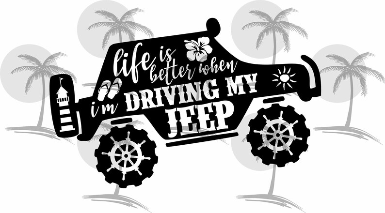 Download Life Is Better When I'm Driving My Jeep Digital SVG for | Etsy