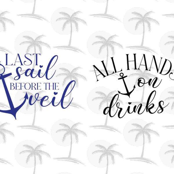 Last Sail Before the Veil; All Hands on Drinks - Digital SVG and PNG for Vinyl