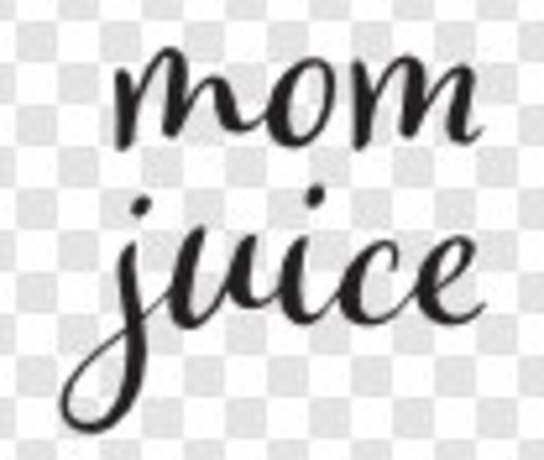 Download Clip Art 8 Options Mom Juice Digital Svg Png For Vinyl Art Collectibles
