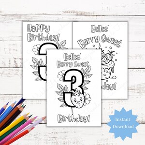 May include: Three printable coloring pages featuring a birthday theme. The first page says "Happy Birthday!" with a large number three surrounded by leaves and flowers. The second page says "Belles Berry Sweet Birthday!" with a large number three with a strawberry face and leaves and flowers. The third page says "Belles Berry Sweet" with a cupcake and the word "Birthday!"