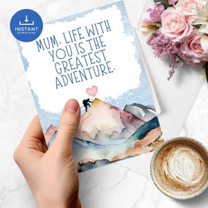 Cartão de Dia das Mães para Imprimir, A Maior Aventura da Vida de Mãe, Download Digital, Montanhas em Aquarela, PDF JPG 5x7 Cartão de Saudação para Mãe