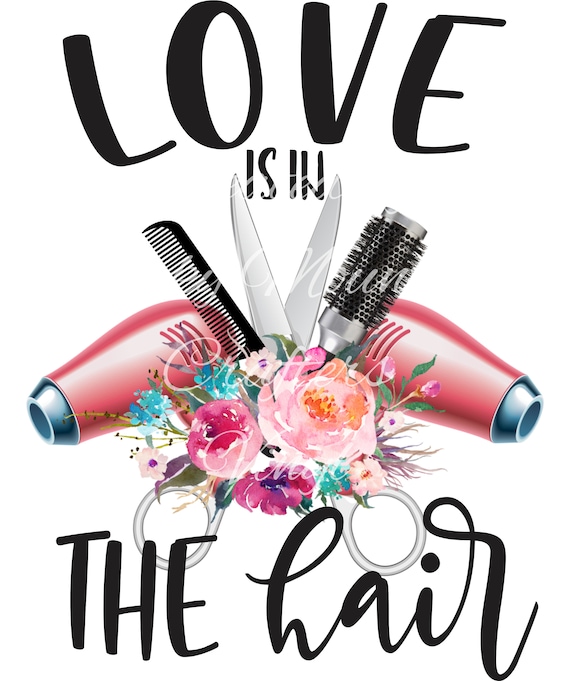 Download Love Is In The Hair Sublimation Designs PNG Digital | Etsy