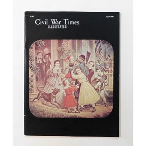 Civil War Times Illustrated Magazine April 1980 Historical Stories Images