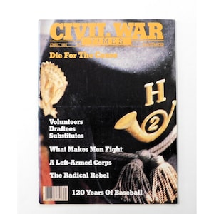 Civil War Times Illustrated Magazine April 1984 Die For The Cause Historical