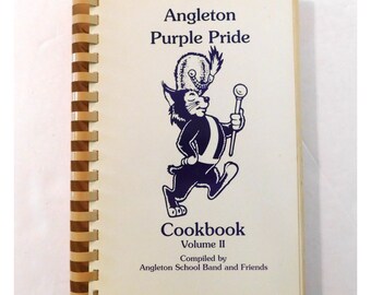 Angleton Purple Pride Cookbook Vol 2 School Band Friends 1996 Texas PB Spiral