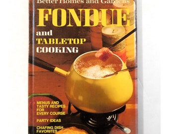 Fondue et cuisine Better Homes and Gardens, livre de recettes HB vintage de 1971