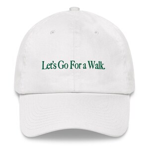 White Hat Let&#39;s Go For A Walk Dad Hat Green Aesthetic Baseball Cap