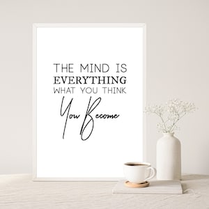 The Mind Is Everything Wall Art | What You Think You Become Quote | Motivational Printable | Mindset Decor | Digital Download Poster