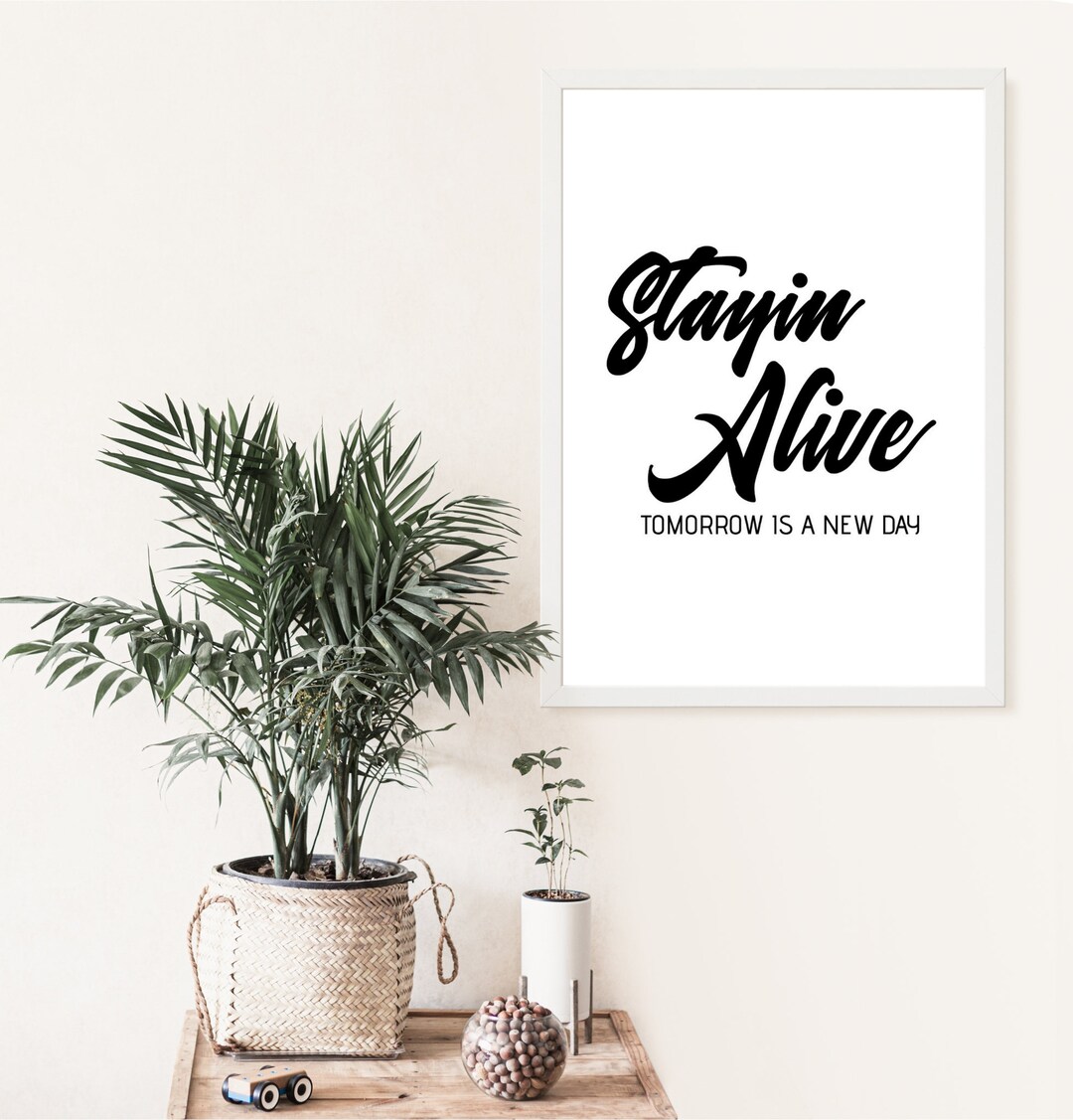 Staying Alive Inspirational Wall Art, Relax Meditation Wall Art ...