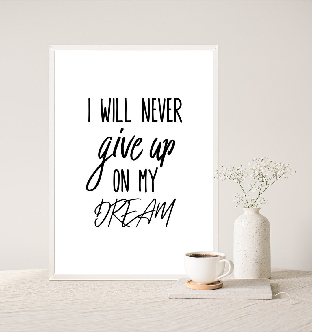 Never Give up Printable, I Will Never Give up on