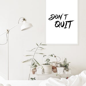Printable Dont Quit Quote Motivational Poster, Motivational Wall Art Decoration, Inspirational Saying Wall Hanging, New Home Decoration Gift
