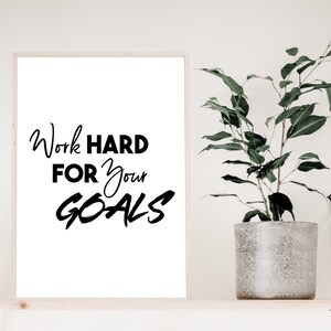 Modern Inspirational Wall Art Print, Work Hard For Your Goals, Minimalistic Wall Decor, Mid Century Modern Wall Art, Neutral Toned Poster