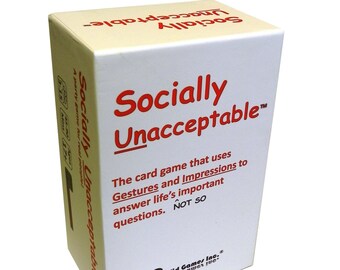 May include: A white box for the party game "Socially Unacceptable." The title is in red, underlined, and the box includes text about the game's premise. The game is made by 8-Kid Games Inc.
