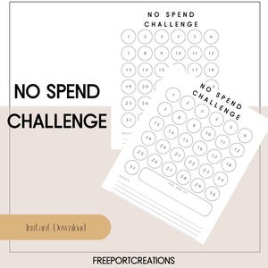 May include: Two printable No Spend Challenge trackers with 30 circles each. The circles are numbered 1 through 30. The text "No Spend Challenge" is at the top of each tracker.