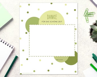 May include: A printable thank you card with a green and white polka dot background. The card has a large green circle with the text "Danke fur die schone Zeit" and a smaller green circle with the text "Ihre Klasse".
