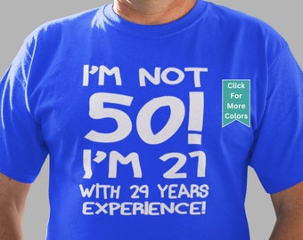 I'm Not 50 Shirt 50 Birthday Shirt 50th Birthday Funny Gift For Dad 50th Birthday Shirt For 50 Funny 50th Gift For Friend 50th Birthday