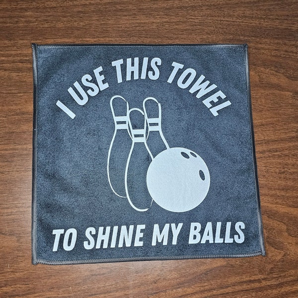 Shine My Balls Bowling Towel Microfiber Customized Bowling Towel Bowling Gift For Bowling Dad Custom Bowling Towel Bowling Ball Towel