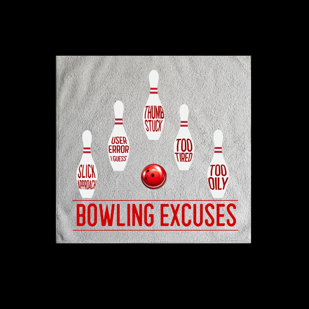 Bowling Excuses Bowling Towel Bowling Excuses Bowling Towel Funny Bowling Towel Funny Bowling