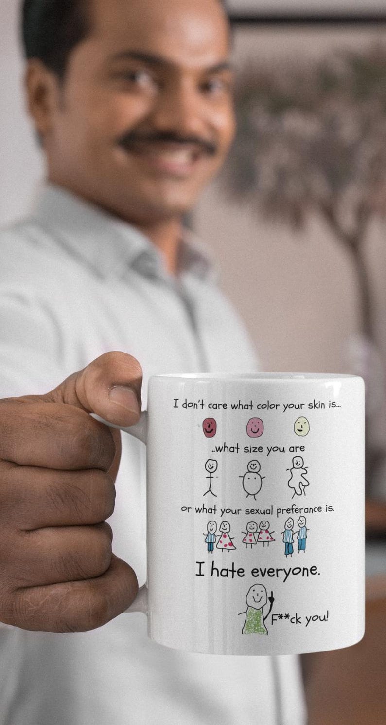 I Hate Everyone Mug I Dont Care What Your Skin Color Is Mug I Hate People Mug I Cut Everyone Equality I Dont Care Mug Hate Everyone Gift image 2