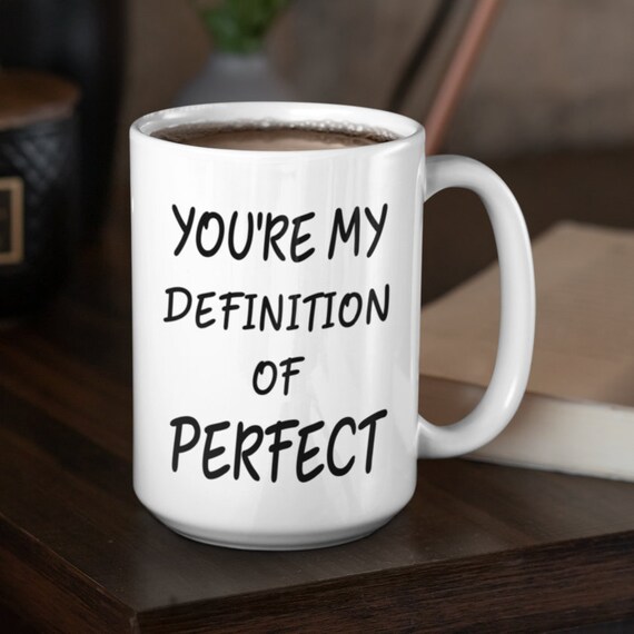 You're My Definition Of Perfect Mug Gift For Wife Gift Etsy