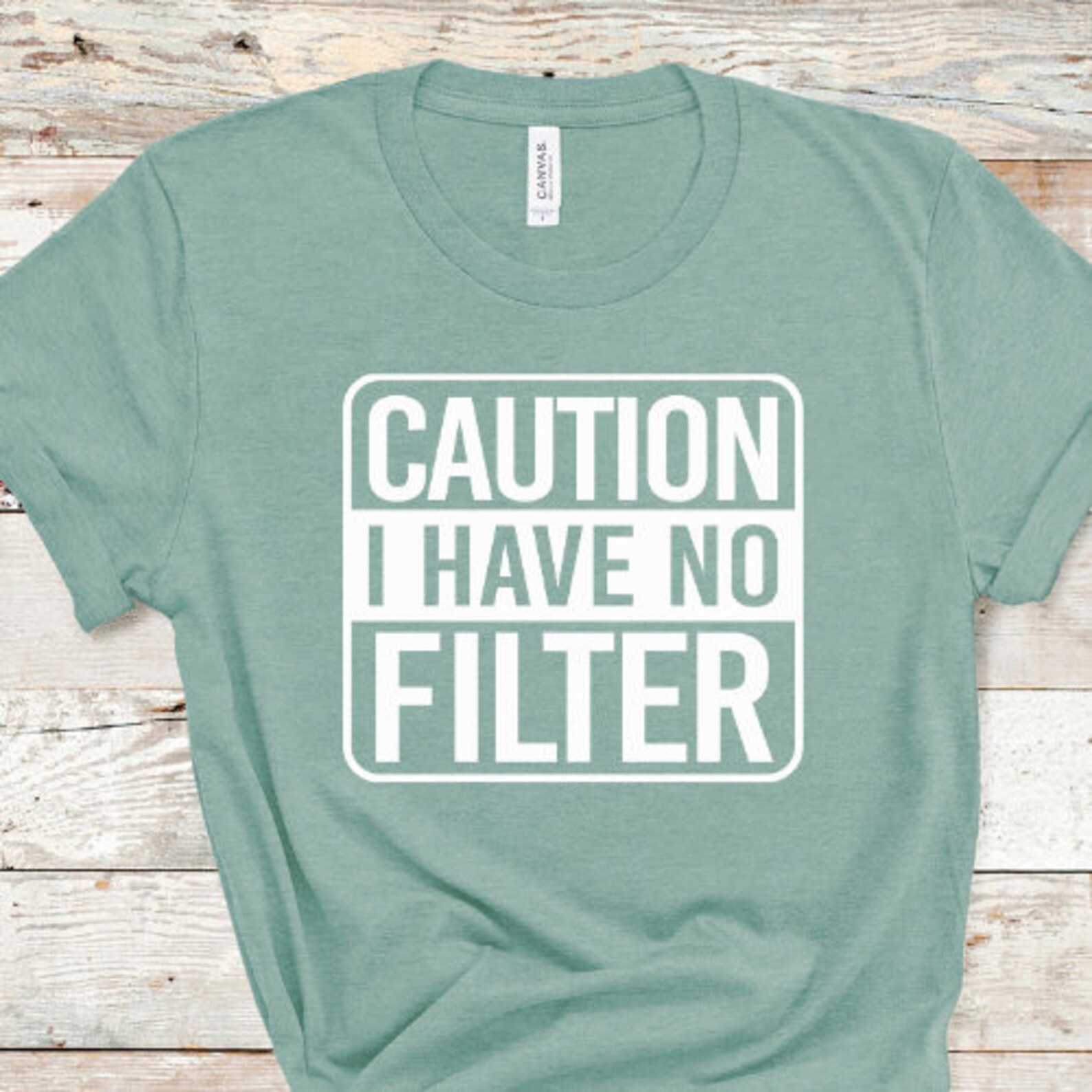 Caution I Have No Filter Shirt Caution I Have No Filter Etsy