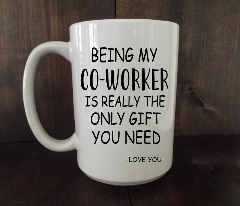 Being My Co Worker Is Really The Only T You Need Mug Etsy