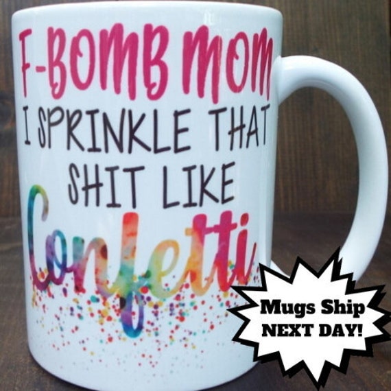 f bomb mom confetti coffee cup
