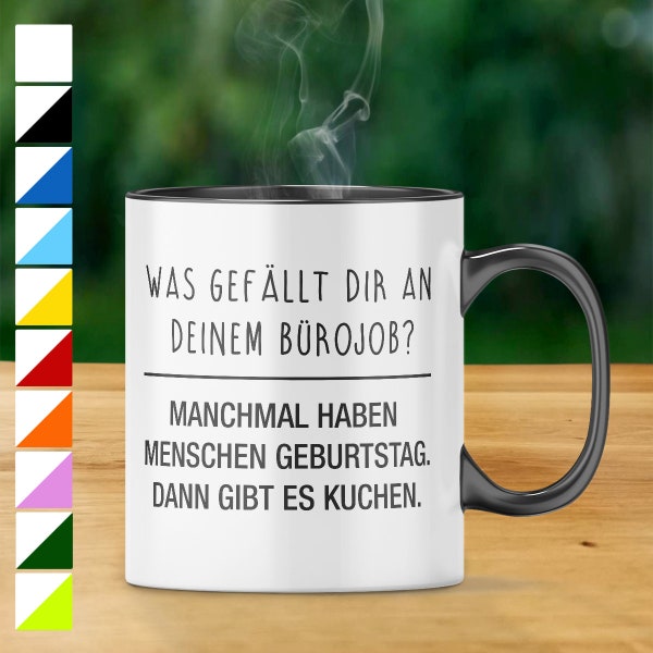 Tasse " Bürojob “ lustig Spruch Kuchen Arbeit Job Büro Menschen Becher Geschenk Motiv beidseitig bedruckte Tasse