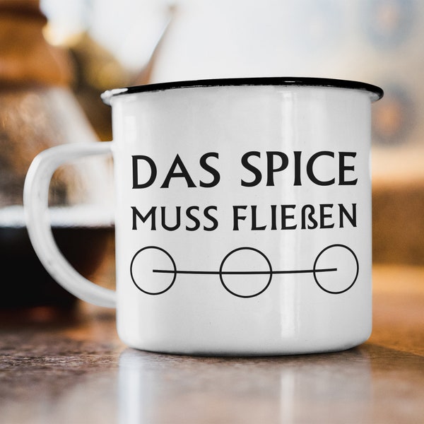 Emaille Tasse "Das Spice muss fließen“ Dune Arrakis Film Geschenk