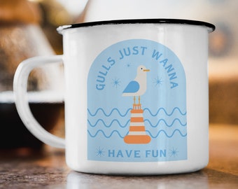 Emaille Tasse "Gulls just wanna have fun"