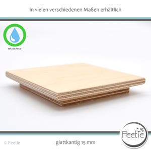 Könnte beinhalten: Eine hellfarbene, quadratische Holzplattform mit glatter Kante. Die Plattform besteht aus geschichtetem Holz und ist 1,5 cm dick. Das Bild enthält den Text "WASSERFEST" und "glattkantig 15 mm".