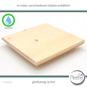 Könnte beinhalten: Ein quadratisches, helles Holzbrett mit glatter Oberfläche. Das Brett ist etwa 1,9 cm dick und hat eine abgeschrägte Kante. Der Text "WATERPROOF" ist sichtbar, zusammen mit dem Text "glattkantig 19 mm".