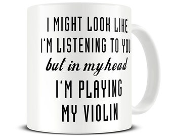 Violin Gifts - Violin Mug - Violin Player Gift - Musician Gifts - But In My Head Mug - Gift for Violinist - Musician Mug - Coffee Mug MG660