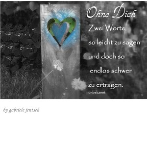 Karte Trauer Beileid Kondolenz Gedenken Ohne Dich handgemacht handmade aus meinem eigenen Fotomaterial