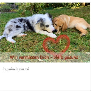 Karte Spruch Mut machen Bleib gesund Hund Babyhund handgemacht eigenes Bildmaterial personalisierbar individualisierbar