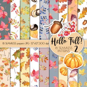 May include: A collection of 18 seamless fall-themed patterns. The designs feature watercolor illustrations of autumn leaves, acorns, berries, and pumpkins. The text "Hello Fall!" and "18 Seamless Patterns 2" are also included. Each pattern is 12" x 12".