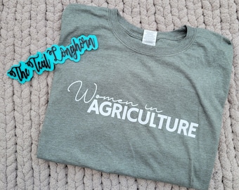 Women in Agriculture Tshirt - Women in Ag Crewneck - Women in Agriculture Shirt - Women in Ag Shirt - Women in Agriculture - Western Tshirt
