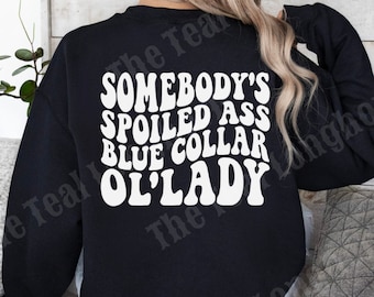 Blue Collar Ol Lady - Blue Collar Wife - Blue Collar Girlfriend - Blue Collar - Blue Collar Apparel - Apparel