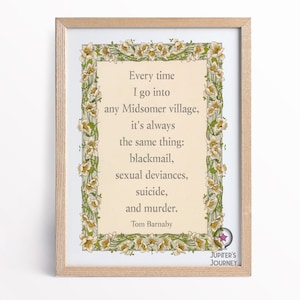 Midsomer Murders Tom Barnaby Quote 5&quot; x 7&quot; Unframed Art Print Decor, Birthday Gift for British TV Mystery Fan, Funny Birthday Present