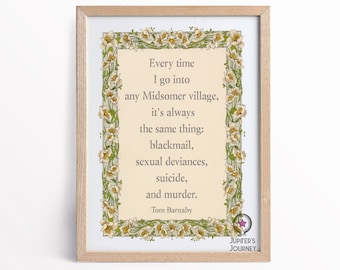 Midsomer Murders Tom Barnaby Quote 5" x 7" Unframed Art Print Decor, Birthday Gift for British TV Mystery Fan, Funny Valentine Present