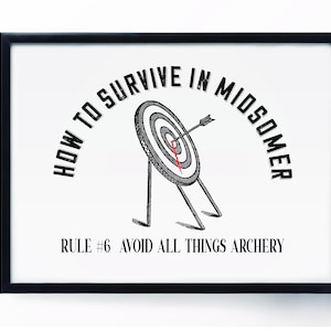 Archery Midsomer Survival 5x7 Unframed Art Print, Funny Midsomer Murders Decor, Birthday Gift for British Mystery Fan, Don&#39;t Get Murdered