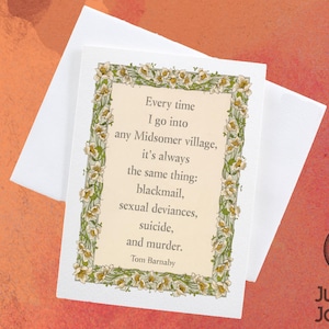 Midsomer Murders Tom Barnaby Quote Card, Midsomer Village Floral Birthday Card for British TV Fan, Funny Gift for British Mystery Lover