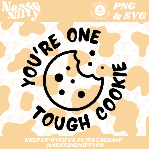 You're One Tough Cookie SVG, Cookie PNG, Get Well Soon, Digital Download Svg, Cricut Cut File, Silhouette, Cute Gifts for Friends Sick Gift