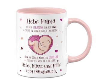 Tasse - Liebe Mama diesen Geburtstag bin ich noch in deinem Bauch
