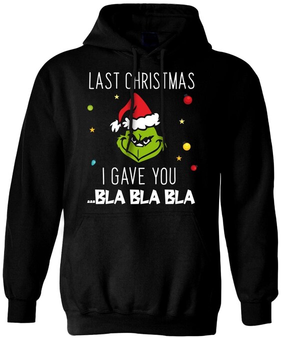 Hoodie - Grinch - Last Christmas I gave you ...bla bla bla (Gesicht) - Etsy  France