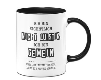 Witzige Tasse Mit Spruch „Ich Bin Nicht Aber Wat Meins Is Nu Ma Mein“ – Personalisierbar, Spülmaschinengeeignet