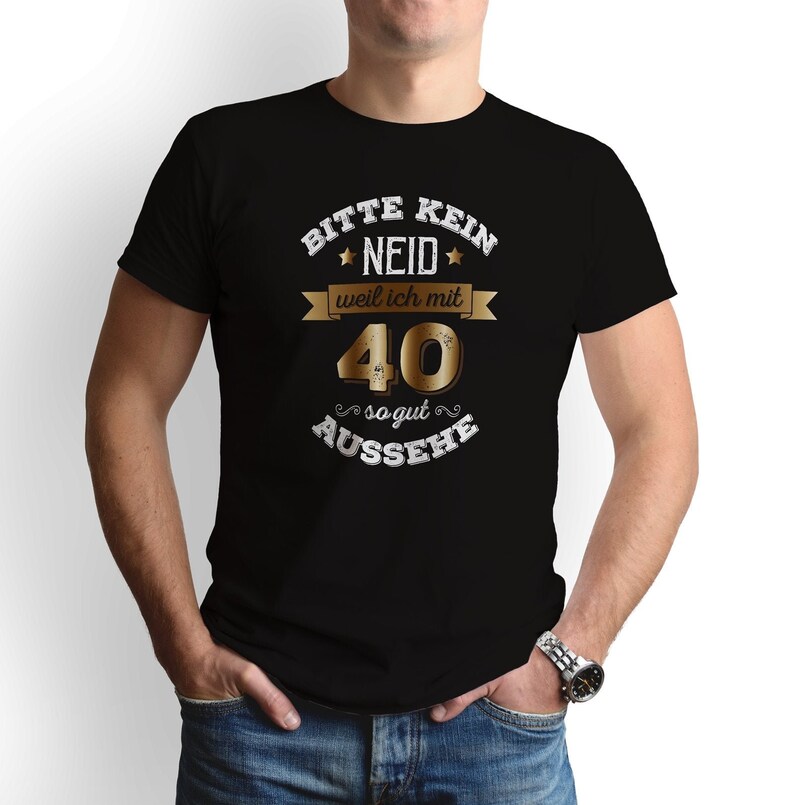 TShirt mit Spruch Bitte kein Neid weil ich mit 40 so gut Etsy.de