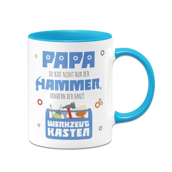 Tasse - Papa du bist nicht nur der Hammer, sondern der ganze Werkzeugkasten