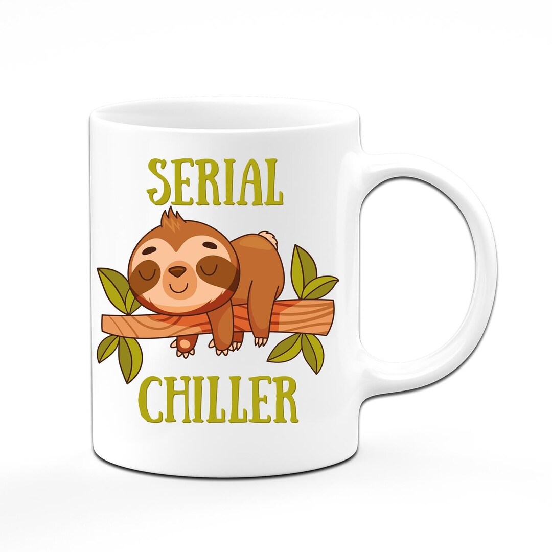 Faultier Tasse Mit Spruch Faultier Serial Chiller Kaffeetasse Lustig